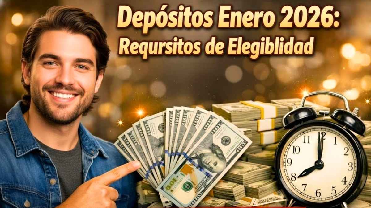 Depósitos Directos Enero 2026 Requisitos de Elegibilidad y Fechas de Pago