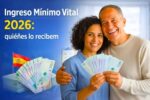 Ingreso Mínimo Vital 2026 quiénes lo reciben en marzo y cómo tramitar la ayuda